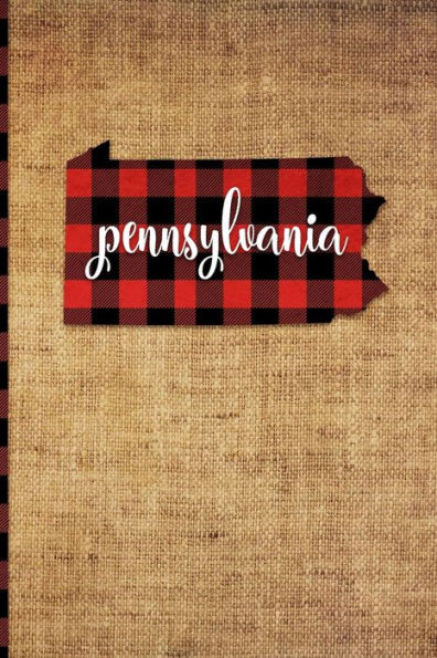Pennsylvania : 6 X 9 | 108 Pages: Buffalo Plaid Pennsylvania State Silhouette Hand Lettering Cursive Script Design On Soft Matte Cover | Notebook, Diary, Composition Book For Fans Of The Keystone State In Harrisburg, Philadelphia, And Pittsburg