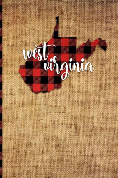 West Virginia : 6 X 9 | 108 Pages: Buffalo Plaid West Virginia State Silhouette Hand Lettering Cursive Script Design On Soft Matte Cover | Notebook, Diary, Composition Book For Fans Of The The Mountain State In Charleston