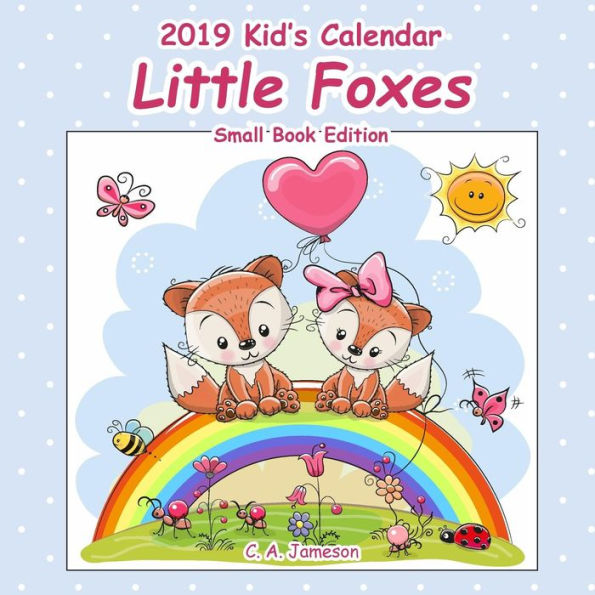 2019 Kid's Calendar : Little Foxes Small Book Edition