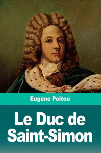 Le Duc de Saint-Simon (French Edition)