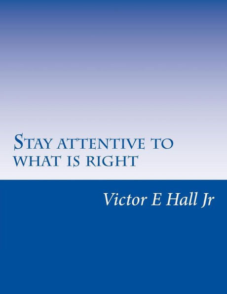 Stay Attentive To What Is Right In Life : Follow The Right Guide