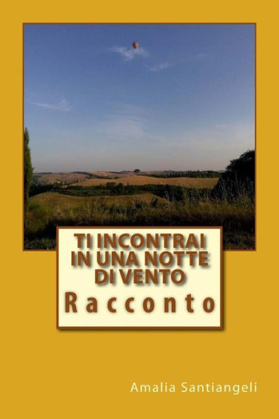 Ti Incontrai In Una Notte Di Vento