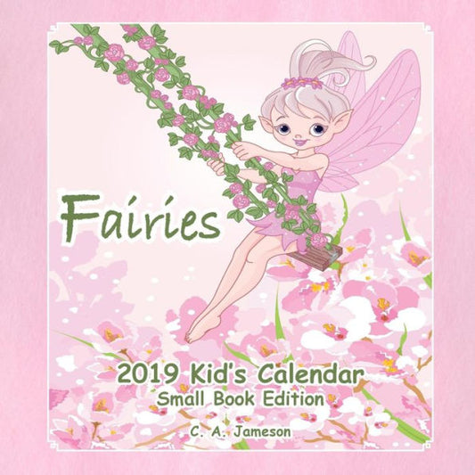 2019 Kid's Calendar : Fairies Small Book Edition