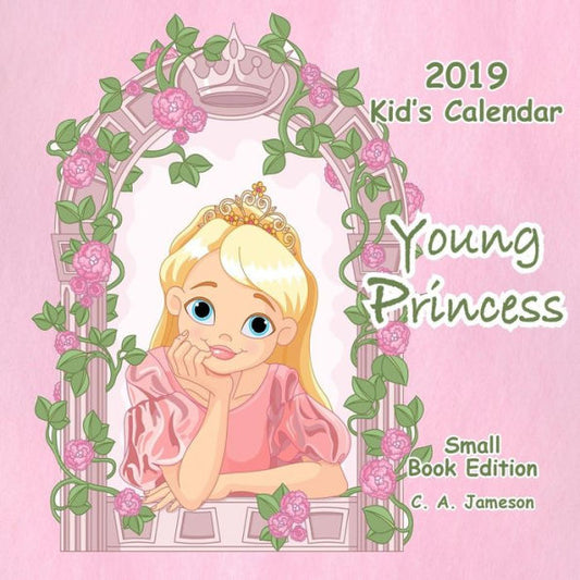 2019 Kid's Calendar : Young Princess Small Book Edition