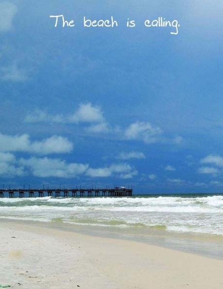 The Beach Is Calling - A Notebook