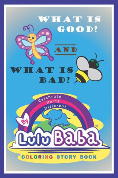 Lulu Baba Coloring Story Book, What Is Good? -And- What Is Bad? : Kids Book, Children's Coloring Book, Early Learning, Beginner Readers