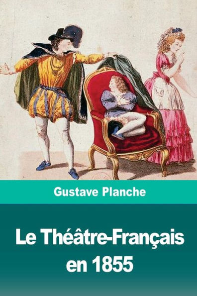 Le Theâtre-Francais en 1855 (French Edition)