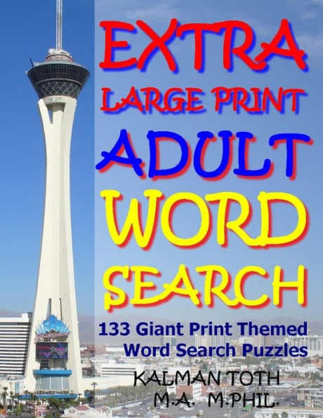 Extra Large Print Adult Word Search: 133 Giant Print Themed Word Search Puzzles