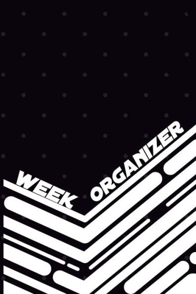 Week Organizer - Tasks Of 3 Years In One Book : 157 Pages With 6 X 9 (15. 24 X 22. 86 Cm) Will Be Enough For 3 Years Of Week Organizer In One Notebook. Daily Tasks, Notes And Prioritized To Do List - 9781726471220
