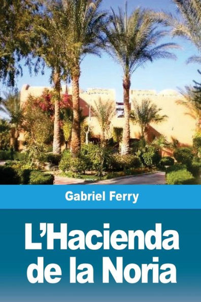 L'Hacienda De La Noria