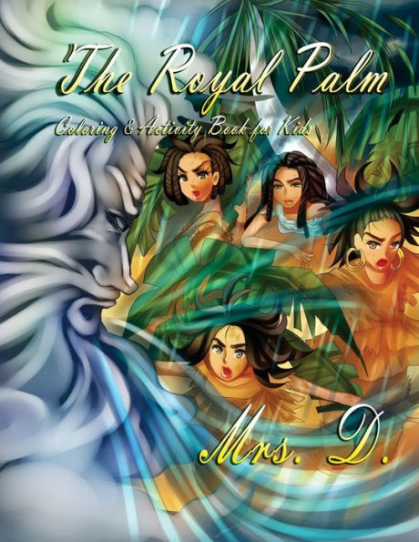 The Royal Palm: Coloring And Activity Book For Kids