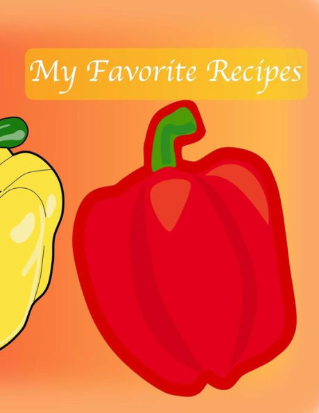 My Favorite Recipes - 9781726604574