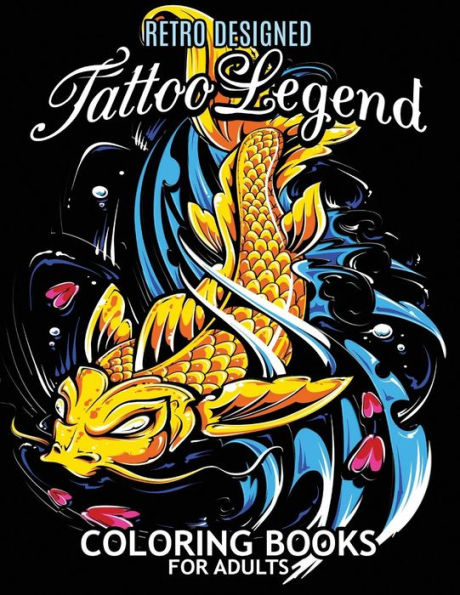 Tattoo Legend Coloring Book For Adults : Retro Design Coloring Pages For Stress Relieving