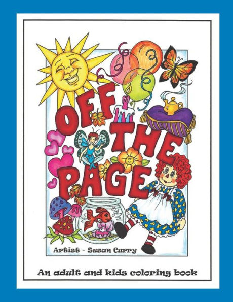 Off The Page: An Adult And Kids Coloring Book