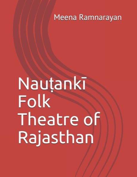 Nau?Anki Folk Theatre Of Rajasthan