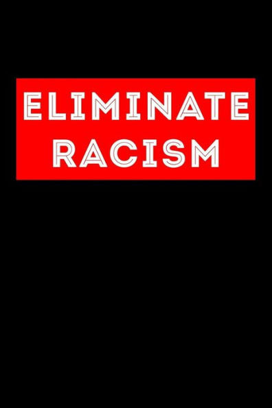 Eliminate racism