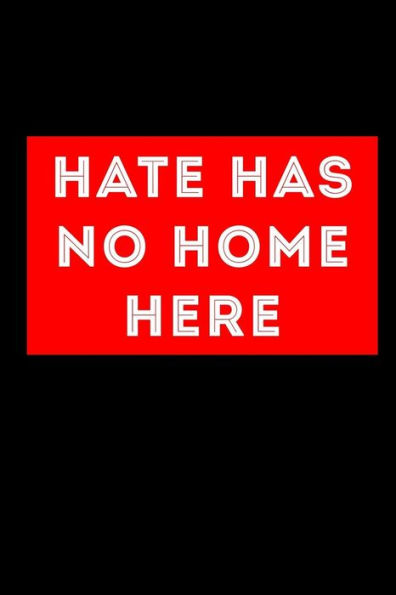 Hate has no home here