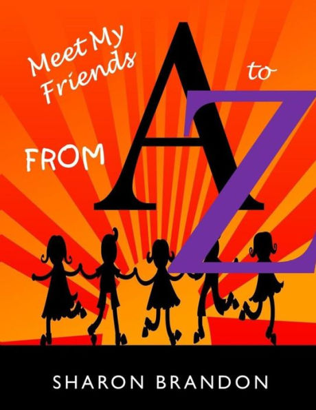 Meet My Friends From A To Z - 9781726618519