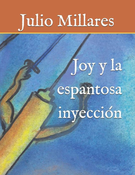 Joy y la espantosa inyección (Spanish Edition)