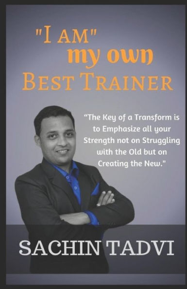 I AM MY OWN BEST TRAINER