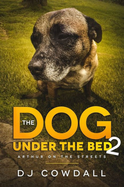The Dog Under The Bed : Arthur On The Streets