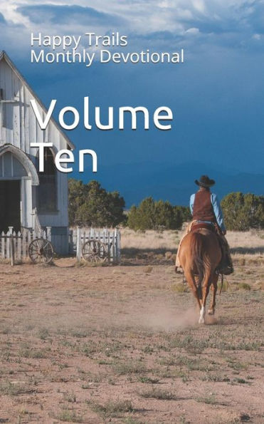 Happy Trails Monthly Devotional Volume Ten