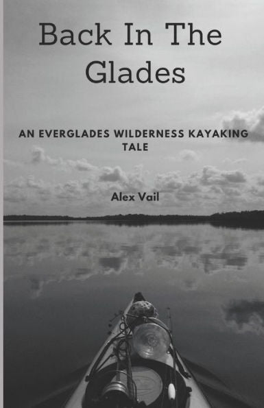 Back In The Glades: An Everglades Wilderness Kayaking Tale