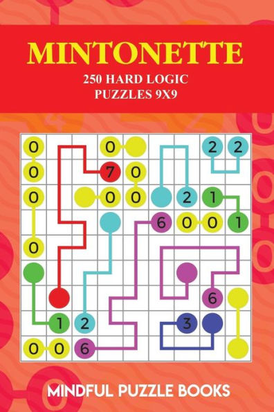Mintonette: 250 Hard Logic Puzzles 9X9