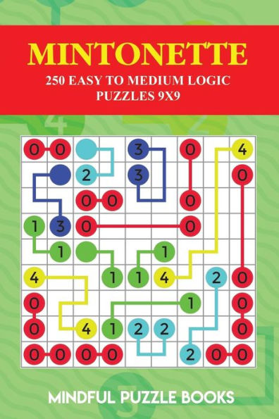 Mintonette: 250 Easy To Medium Logic Puzzles 9X9