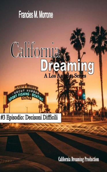 California Dreaming: A Los Angeles Series: (Vol.3) (Italian Edition)