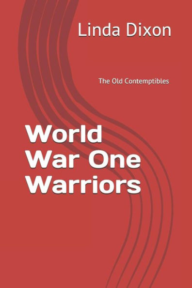 World War One Warriors : The Old Contemptibles