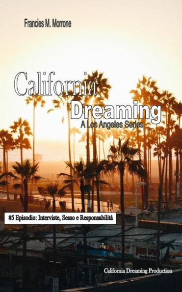 California Dreaming: A Los Angeles Series: (Vol.5) (Italian Edition)