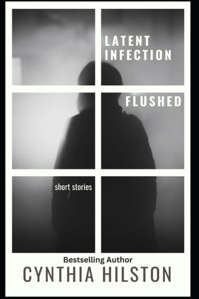 Latent Infection and Flushed: Horror Short Stories