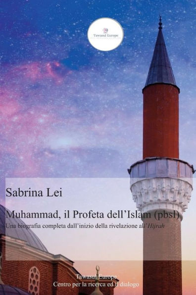 Muhammad Il Profeta Dell'Islam, Una Biografia Dall'Inizio Della Rivelazione All'Hijrah