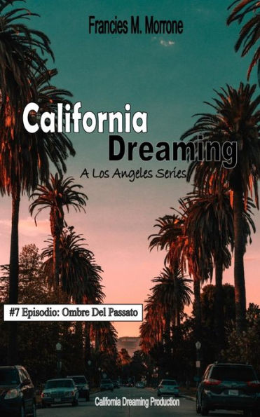 California Dreaming: A Los Angeles Series: (Vol.7) (Italian Edition)