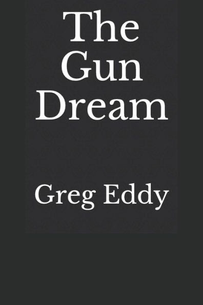 The Gun Dream