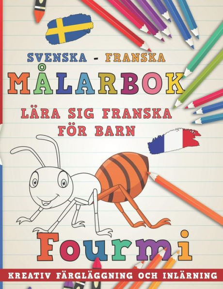 M?larbok Svenska - Franska I L?ra Sig Franska F?r Barn I Kreativ F?rgl?ggning Och Inl?rning