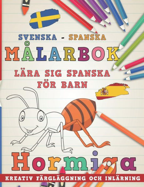 M?larbok Svenska - Spanska I L?ra Sig Spanska F?r Barn I Kreativ F?rgl?ggning Och Inl?rning