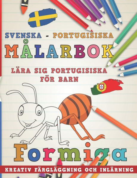 M?larbok Svenska - Portugisiska I L?ra Sig Portugisiska F?r Barn I Kreativ F?rgl?ggning Och Inl?rning