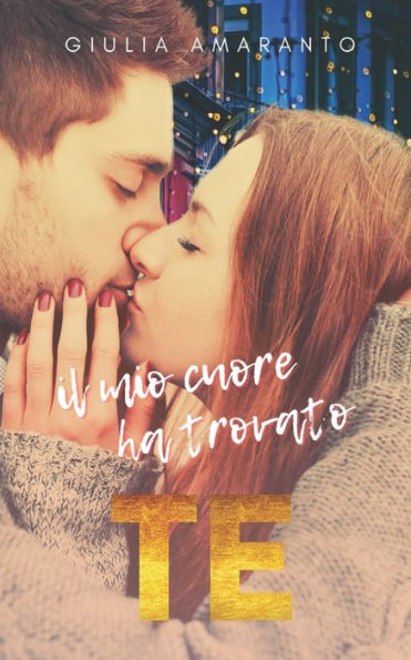 Il mio cuore ha trovato te: una favola romantica per Natale (Italian Edition)