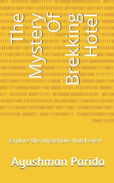 The Mystery Of Brekking Hotel: Explore The Mysterious Hotel Ever!