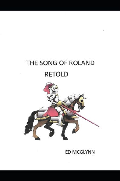 The Song Of Roland Retold