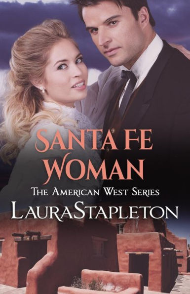 Santa Fe Woman: An American West Story