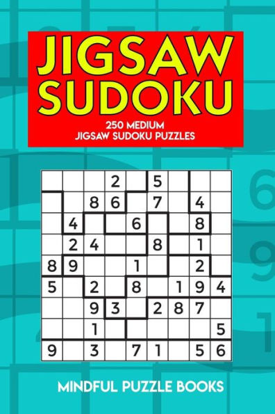Jigsaw Sudoku: 250 Medium Jigsaw Sudoku Puzzles (Irregularly Shaped Sudoku)