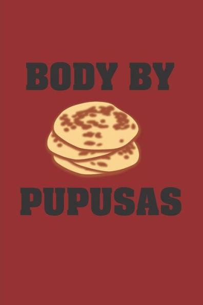 Body By Pupusas