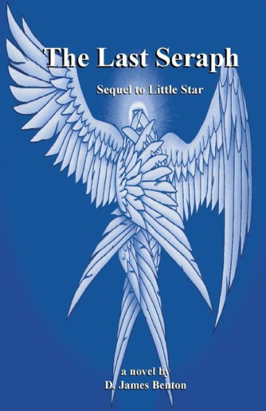 The Last Seraph : Sequel To Little Star