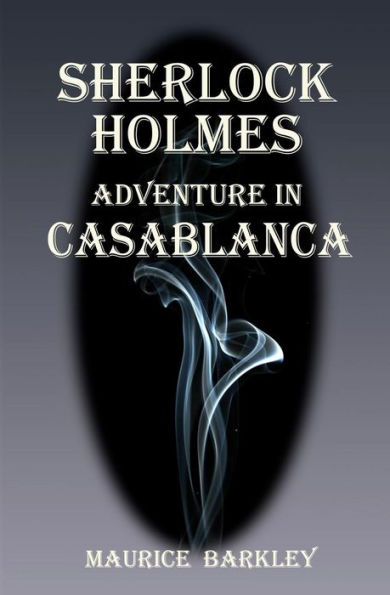 Sherlock Holmes: Adventure In Casablanca