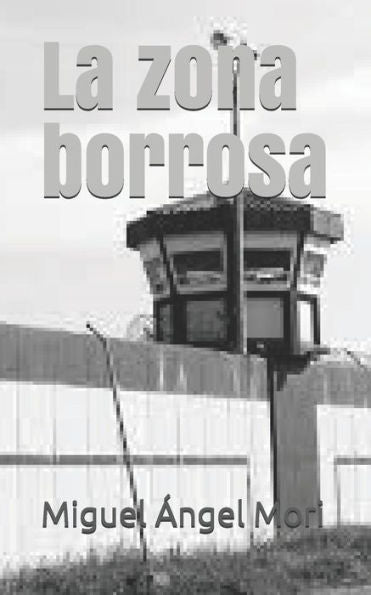 La zona borrosa (Spanish Edition)