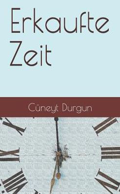 Erkaufte Zeit (German Edition)