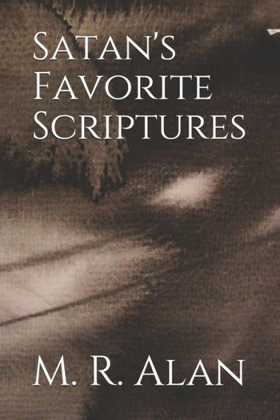 Satan's Favorite Scriptures